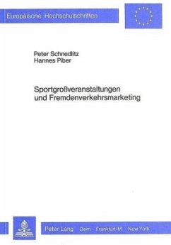 Sportgrossveranstaltungen und Fremdenverkehrsmarketing - Schnedlitz, Peter;Piber, Hannes