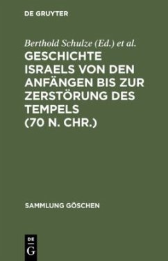 Geschichte Israels von den Anfängen bis zur Zerstörung des Tempels (70 n. Chr.) - Ehrlich, Ernst L.