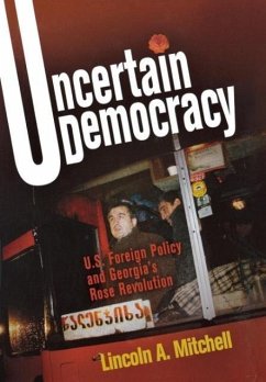 Uncertain Democracy - Mitchell, Lincoln A.