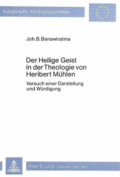 Der heilige Geist in der Theologie von Heribert Mühlen - Banawiratma, Johannes Bapt. G.