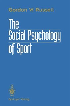 The Social Psychology of Sport - Russell, Gordon W.