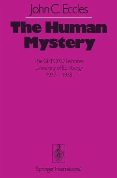 The Human Mystery. The GIFFORD Lectures University of Edinburgh 1977-1878. - Eccles, John C.