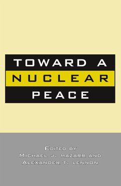 Toward a Nuclear Peace - Mazzarr, M.