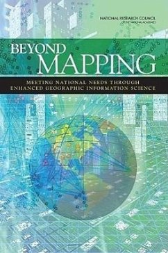 Beyond Mapping - National Research Council; Division On Earth And Life Studies; Board On Earth Sciences And Resources; The Mapping Science Committee; Committee on Beyond Mapping the Challenges of New Technologies in the Geographic Information Sciences
