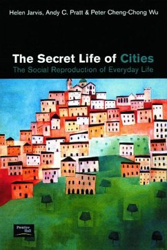 The Secret Life of Cities - Jarvis, Helen; Pratt, Andy C; Cheng-Chong Wu, Peter
