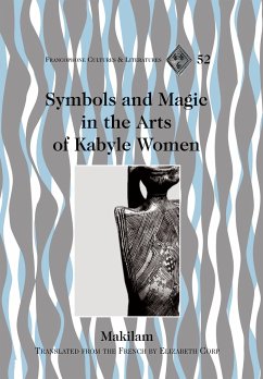 Symbols and Magic in the Arts of Kabyle Women - Grasshoff, Malika