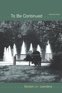 To Be Continued...Volume 3 - Leenders, Gordon J. H.