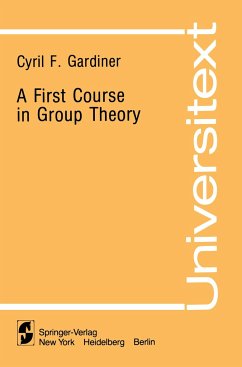 A First Course in Group Theory - Gardiner, Cyril F.