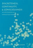 Discreteness, Continuity, and Consciousness