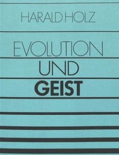 Evolution und Geist - Holz, Harald