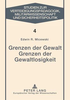 Grenzen der Gewalt- Grenzen der Gewaltlosigkeit - Micewski, Edwin R.