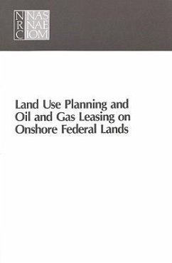 Land Use Planning and Oil and Gas Leasing on Onshore Federal Lands - National Research Council; Division on Engineering and Physical Sciences; Commission on Physical Sciences Mathematics and Applications; Committee on Onshore Oil and Gas Leasing