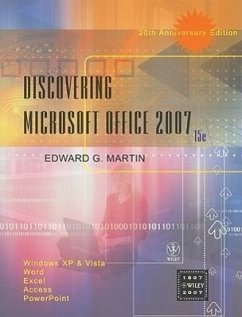 Discovering Microsoft Office 2007: Windows XP and Vista, Word, Excel, Access, PowerPoint - Martin, Edward G.