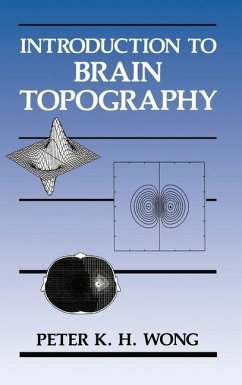 Introduction to Brain Topography - Wong, Peter K.H.