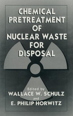 Chemical Pretreatment of Nuclear Waste for Disposal - Schulz, Wallace W; American Chemical Society