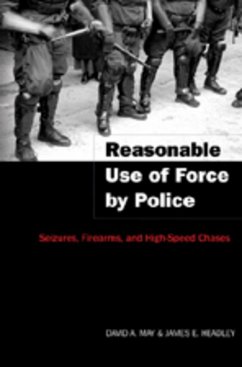 Reasonable Use of Force by Police - May, David A.;Headley, James E.