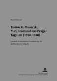 Tomás G. Masaryk, Max Brod und das &quote;Prager Tagblatt&quote; (1918-1938)