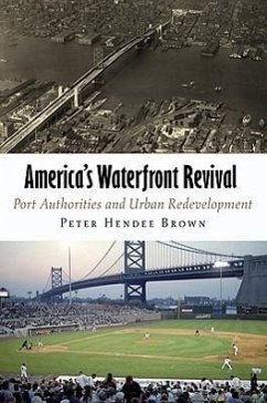 America's Waterfront Revival - Brown, Peter Hendee