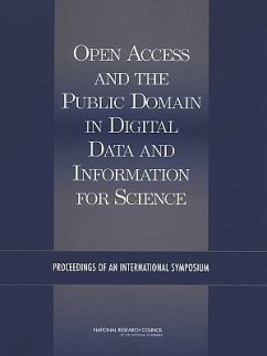 Open Access and the Public Domain in Digital Data and Information for Science - National Research Council; Policy And Global Affairs; Board on International Scientific Organizations; U S National Committee for Codata