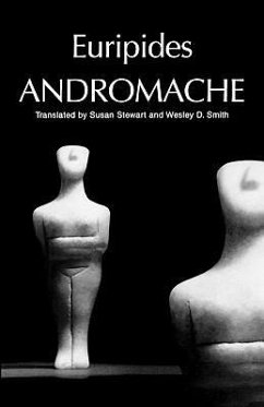 Andromache - Euripides; Stewart, Susan; Smith, Wesley D