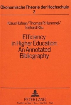 Efficiency in Higher Education: An Annotated Bibliography - Hüfner, Klaus;Hummel, Thomas R.;Rau, Einhard