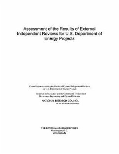 Assessment of the Results of External Independent Reviews for U.S. Department of Energy Projects - National Research Council; Division on Engineering and Physical Sciences; Board on Infrastructure and the Constructed Environment; Committee on Assessing the Results of External Independent Reviews for U S Department of Energy Projects