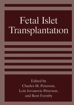 Fetal Islet Transplantation - Peterson, Charles M; Peterson; Jovanovic, Lois; Formby, Bent; International Sansum Symposium on Human Fetal Islet Transplantation