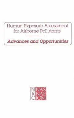 Human Exposure Assessment for Airborne Pollutants - National Research Council; Division On Earth And Life Studies; Commission On Life Sciences; Committee on Advances in Assessing Human Exposure to Airborne Pollutants