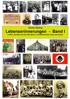 Lebenserinnerungen in Wort und Bild, Band I - Sieling, Günter