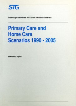 Primary Care and Home Care Scenarios 1990¿2005 - Steering Committee on Future Health Scenarios