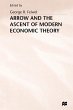 Arrow and the Ascent of Modern Economic... - Bild 1