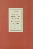 Arrow and the Ascent of Modern Economic Theory