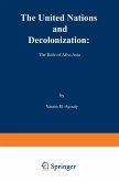 The United Nations and Decolonization: The Role of Afro ¿ Asia