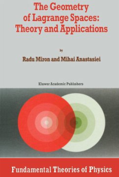 The Geometry of Lagrange Spaces: Theory and Applications - Miron, R.;Anastasiei, Mihai