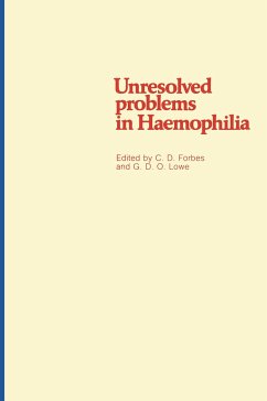 Unresolved problems in Haemophilia - Forbes, C. D.