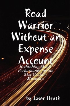 Road Warrior Without an Expense Account - Heath, Jason