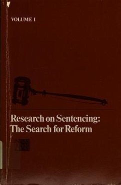 Research on Sentencing - National Research Council; Division of Behavioral and Social Sciences and Education; Commission on Behavioral and Social Sciences and Education; Committee on Research on Law Enforcement and the Administration of Justice; Panel on Sentencing Research