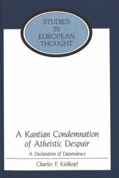 A Kantian Condemnation of Atheistic Despair - Kielkopf, Charles F.