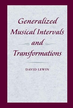 Generalized Musical Intervals and Transformations - Lewin, David