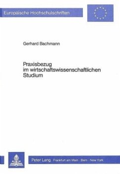 Praxisbezug im wirtschaftswissenschaftlichen Studium - Bachmann, Gerhard