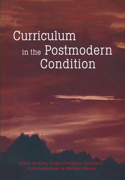 Curriculum in the Postmodern Condition Curriculum in the Postmodern Condition