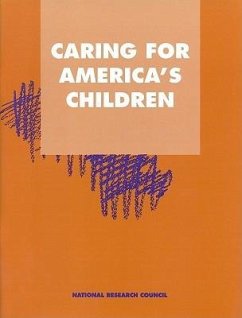 Caring for America's Children - National Research Council; Division of Behavioral and Social Sciences and Education; Commission on Behavioral and Social Sciences and Education; Panel on Child Care Policy