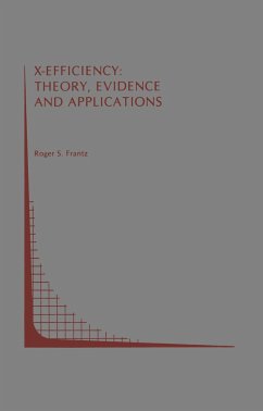 X-Efficiency: Theory, Evidence and Applications - Frantz, Roger S.