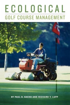 Ecological Golf Course Management - Sachs, Paul D; Luff, Richard T