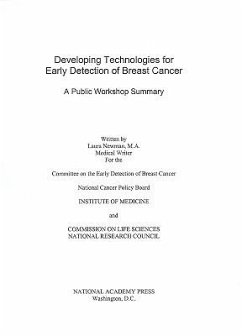 Developing Technologies for Early Detection of Breast Cancer - National Research Council; Commission On Life Sciences; Institute Of Medicine; National Cancer Policy Board; Committee on the Early Detection of Breast Cancer; Newman, Laura