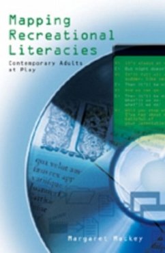 Mapping Recreational Literacies - Mackey, Margaret