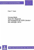 Christa Wolfs "Kein Ort. Nirgends" als Paradigma der DDR-Literatur der siebziger Jahre Christa Wolfs "Kein Ort. Nirgends" als Paradigma der DDR-Literatur der siebziger Jahre