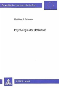 Psychologie der Höflichkeit - Schmelz, Matthias