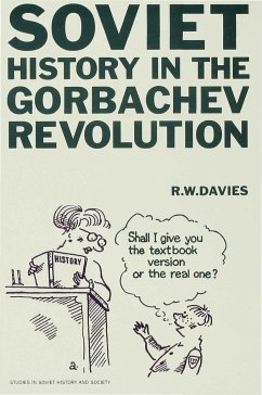 Soviet History in the Gorbachev Revolution - Davies, R. W.