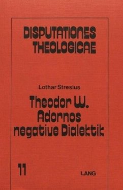 Theodor W. Adornos negative Dialektik - Stresius, Lothar